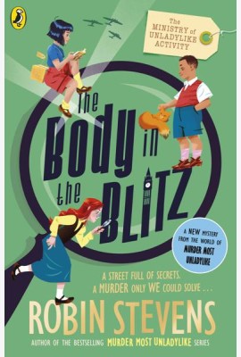 Ministry of Unladylike Activity 2: The Body in the Blitz