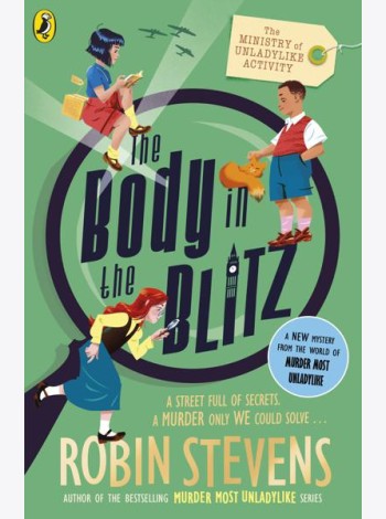 Ministry of Unladylike Activity 2: The Body in the Blitz