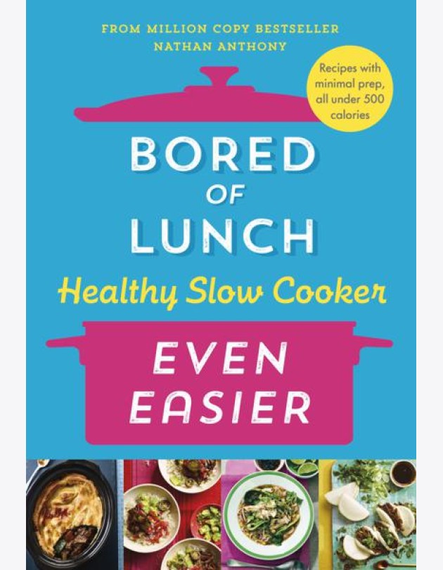Bored of Lunch Healthy Slow Cooker: Even Easier