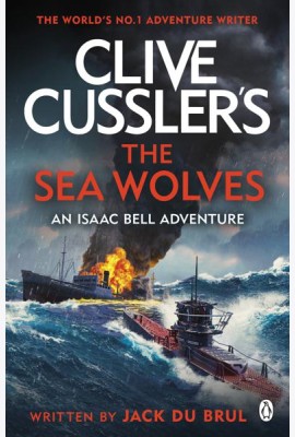 Clive Cussler's The Sea Wolves