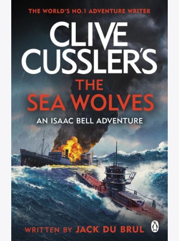 Clive Cussler's The Sea Wolves