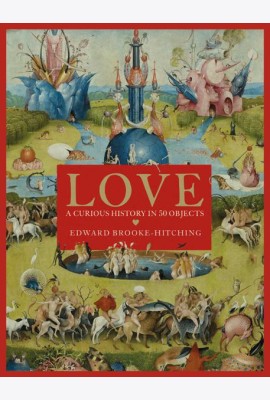 LOVE A CURIOUS HISTORY