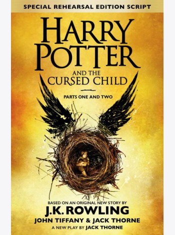 Harry Potter and the Cursed Child - Parts One and Two (Special Rehearsal Edition)