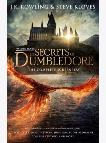 Fantastic Beasts: The Secrets of Dumbledore – The Complete Screenplay