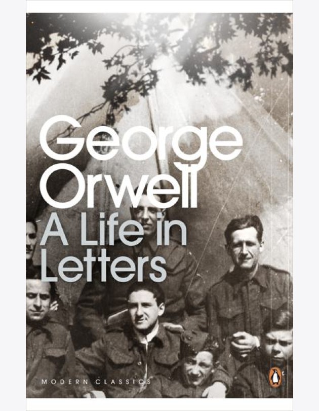 George Orwell: A Life in Letters