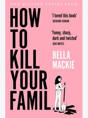 HOW TO KILL YOUR FAMILY