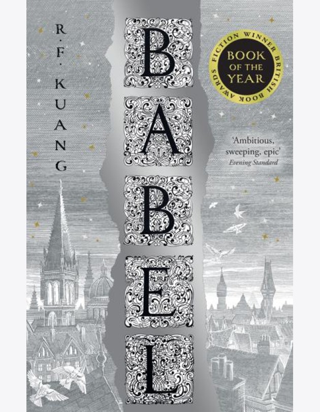 BABEL: Or the Necessity of Violence: An Arcane History of the Oxford Translators’ Revolution
