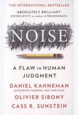 Noise (Daniel Kahneman) Шум (Даниель Канеман)/ Книги на английском языке