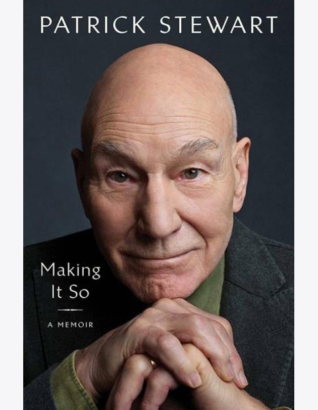 Making it so: a memoir (Patrick Stewart) Как это сделать : мемуары (Патрик Стюарт) / Книги на английском языке