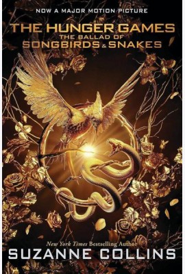 The Hunger Games The ballad of songbirds and snakes Movie Tie-in Баллада о змеях и певчих птицах (с кинообложкой) / Книги на английском языке
