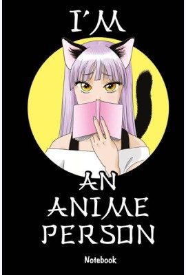 I'm an anime person. Блокнот для истинных анимешников