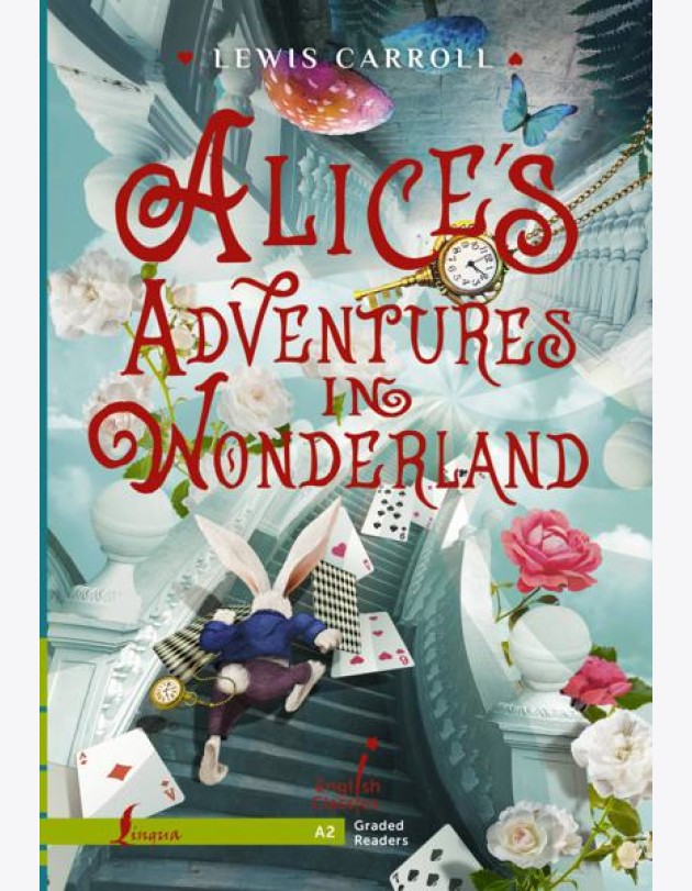 Alice`s Adventures in Wonderland. Level A2