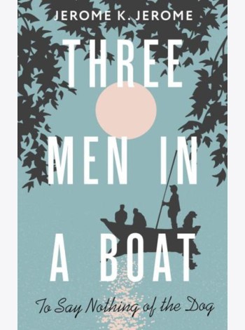 Three Men in a Boat (To say Nothing of the Dog) = Трое в лодке, не считая собаки: на англ.яз