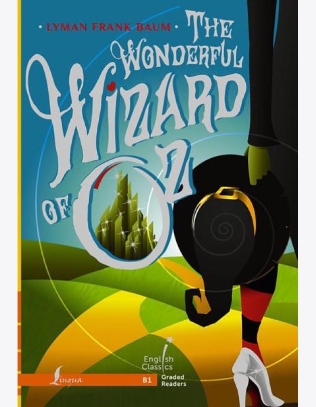 The Wonderful Wizard of Oz. B1