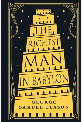 The Richest Man in Babylon = Самый богатый человек в Вавилоне: книга на англ.яз