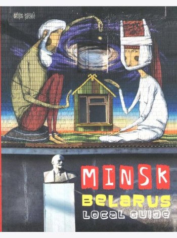 Minsk, Belarus. Local Guide