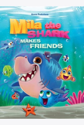 Mila the shark makes friends (Акула Мила находит друзей, мелов. 215х290)