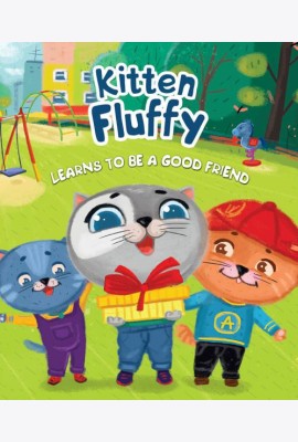 Kitten Fluffy learns to be a good friend