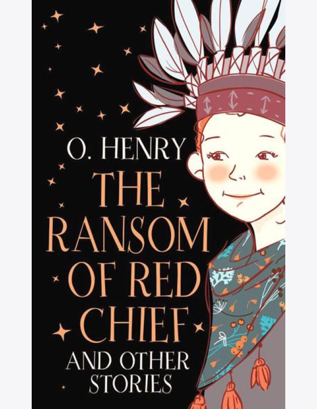 The Ransom of Red Chief and other stories