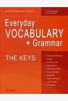 Everyday VOCABULARY+Grammar. THE KEYS. For intermediate Students