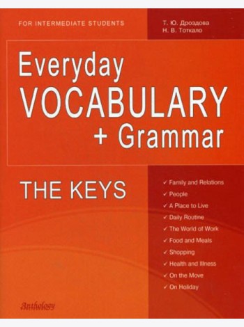 Everyday VOCABULARY+Grammar. THE KEYS. For intermediate Students