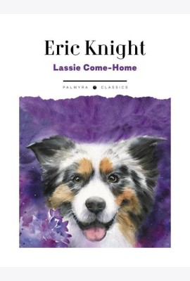 Lassie Come-Home: на англ.яз