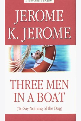 Three Men in a Boat (to Say Nothing of the Dog) = Трое в лодке, не считая собаки