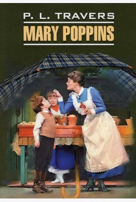 Mary Poppins = Мэри Поппинс: книга для чтения на английском языке