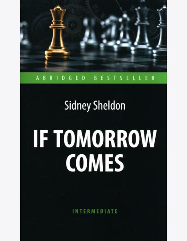 If Tomorrow Comes = Если наступит завтра: книга для чтения на английском языке