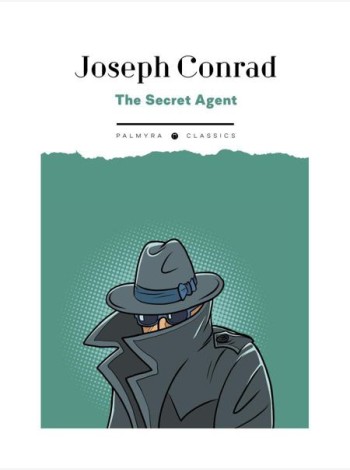 The Secret Agent: A Simple Tale: на англ.яз