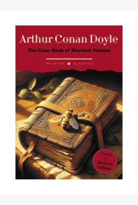 The Case-Book of Sherlock Holmes: на англ.яз