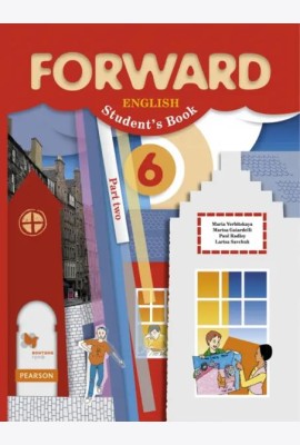 Английский язык. Forward. 6 класс. Учебник. В 2-х частях. Часть 2