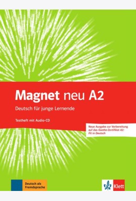 Magnet neu A2. Deutsch für junge Lernende. Testheft + Audio-CD. Goethe-Zertifikat A2. Fit in Deutsch