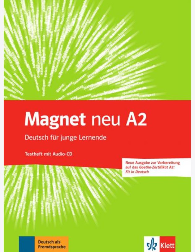 Magnet neu A2. Deutsch für junge Lernende. Testheft + Audio-CD. Goethe-Zertifikat A2. Fit in Deutsch