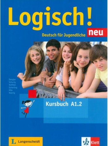 Logisch! neu A1.2. Deutsch für Jugendliche. Kursbuch mit Audios