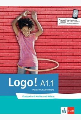 Logo! A1.1. Deutsch für Jugendliche. Kursbuch mit Audios und Videos