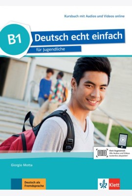 Deutsch echt einfach B1. Deutsch für Jugendliche. Kursbuch mit Audios und Videos