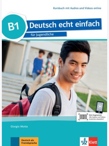 Deutsch echt einfach B1. Deutsch für Jugendliche. Kursbuch mit Audios und Videos