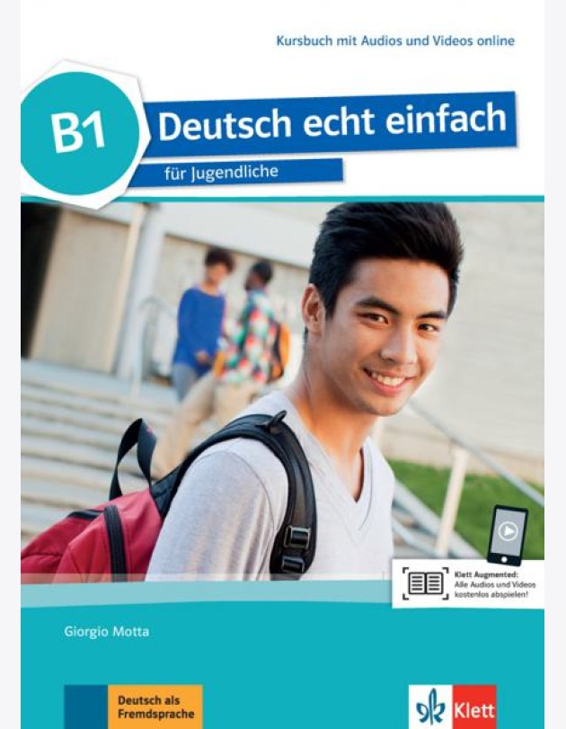 Deutsch echt einfach B1. Deutsch für Jugendliche. Kursbuch mit Audios und Videos