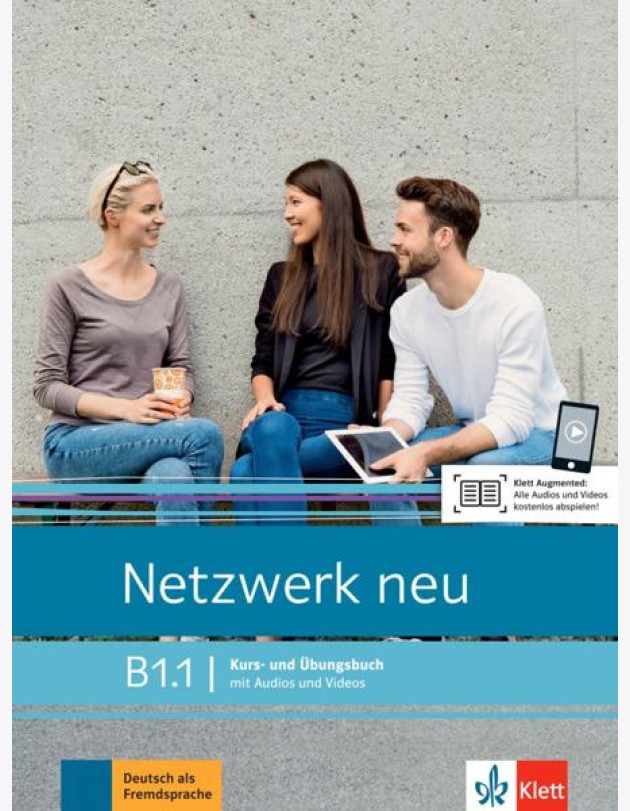 Netzwerk neu B1.1. Deutsch als Fremdsprache. Kurs- und Ubungsbuch mit Audios und Videos