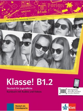 Klasse! B1.2. Deutsch für Jugendliche. Kursbuch mit Audios und Videos