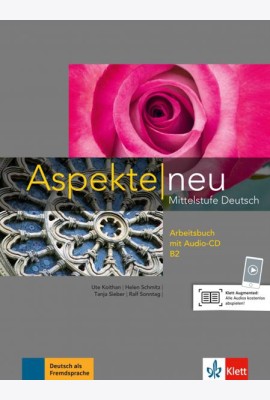 Aspekte neu. B2. Arbeitsbuch. Mittelstufe Deutsch (+ Audio CD)