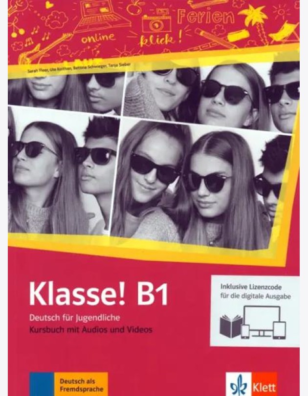 Klasse! B1. Deutsch für Jugendliche.Kursbuch mit Audios-Videos inklusive Lizenzcode für das Kursbuch
