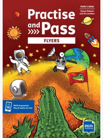 Practise and Pass. Flyers. Student's Book with digital extras