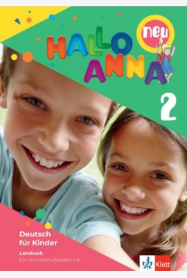 Hallo Anna 2 neu. Deutsch für Kinder. Lehrbuch mit 2 Audio-CDs