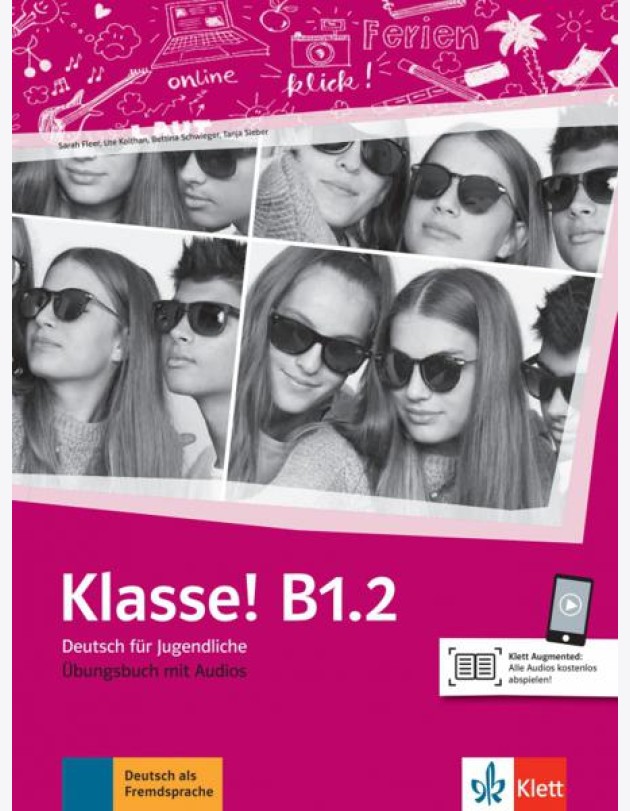 Klasse! B1.2. Deutsch für Jugendliche. Übungsbuch mit Audios