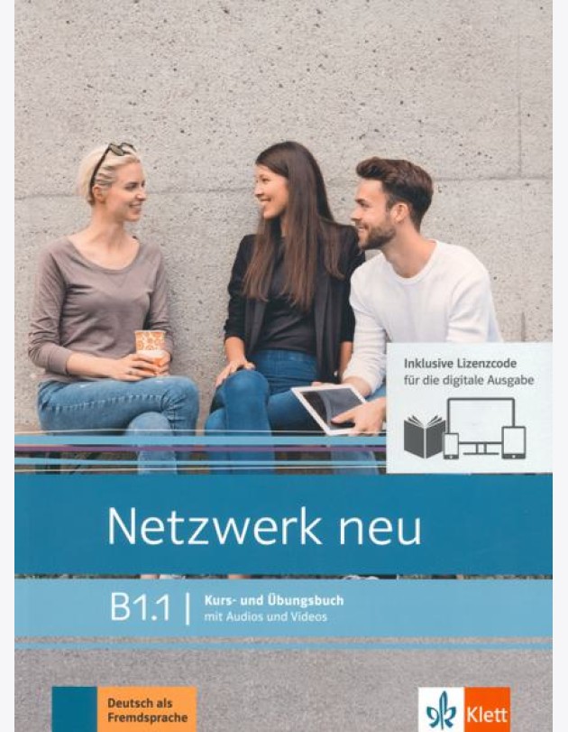 Netzwerk neu B1.1. Deutsch als Fremdsprache. Kurs- und Übungsbuch mit Audios und Videos online