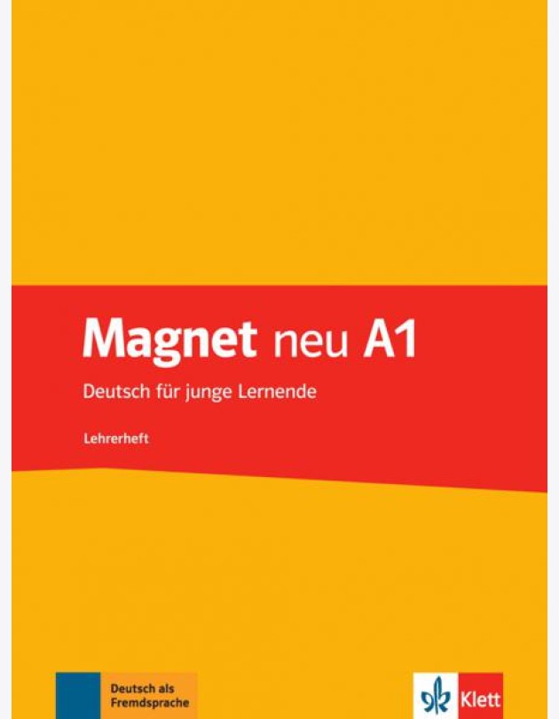 Magnet neu A1. Deutsch für junge Lernende. Lehrerheft