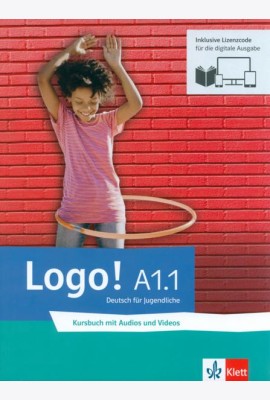 Logo! A1.1 - Blended Bundle. Kursbuch mit Audios und Videos inklusive Lizenzcode für das Übungsbuch