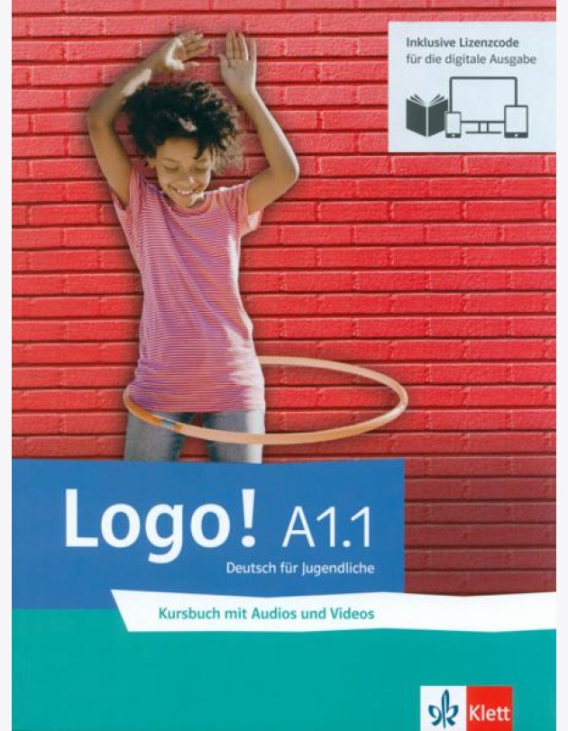 Logo! A1.1 - Blended Bundle. Kursbuch mit Audios und Videos inklusive Lizenzcode für das Übungsbuch